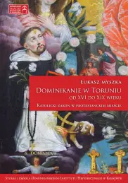 Dominikanie w Toruniu od XVI do XIX wieku