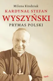 Kardynał Stefan Wyszyński /oprawa twarda/