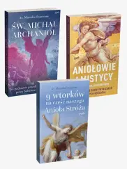 Pakiet 3 książek 9 wtorków na cześć naszego Anioła Stróża + Aniołowie i mistycy + Św. Michał Archanioł