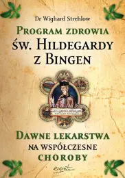 Program zdrowia św. Hildegardy z Bingen